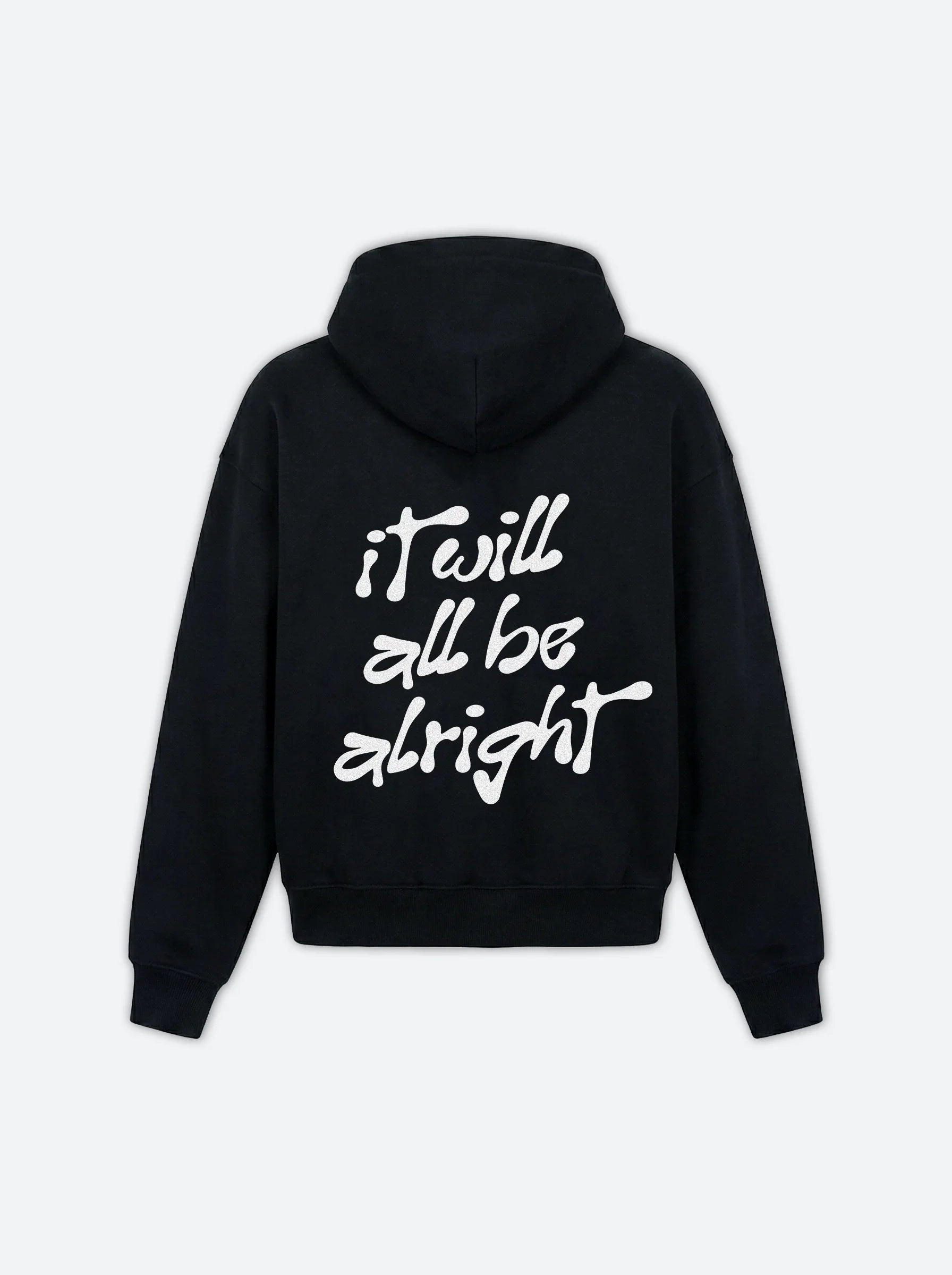 Black hoodie with 'it will all be alright' text on the back against a white background
