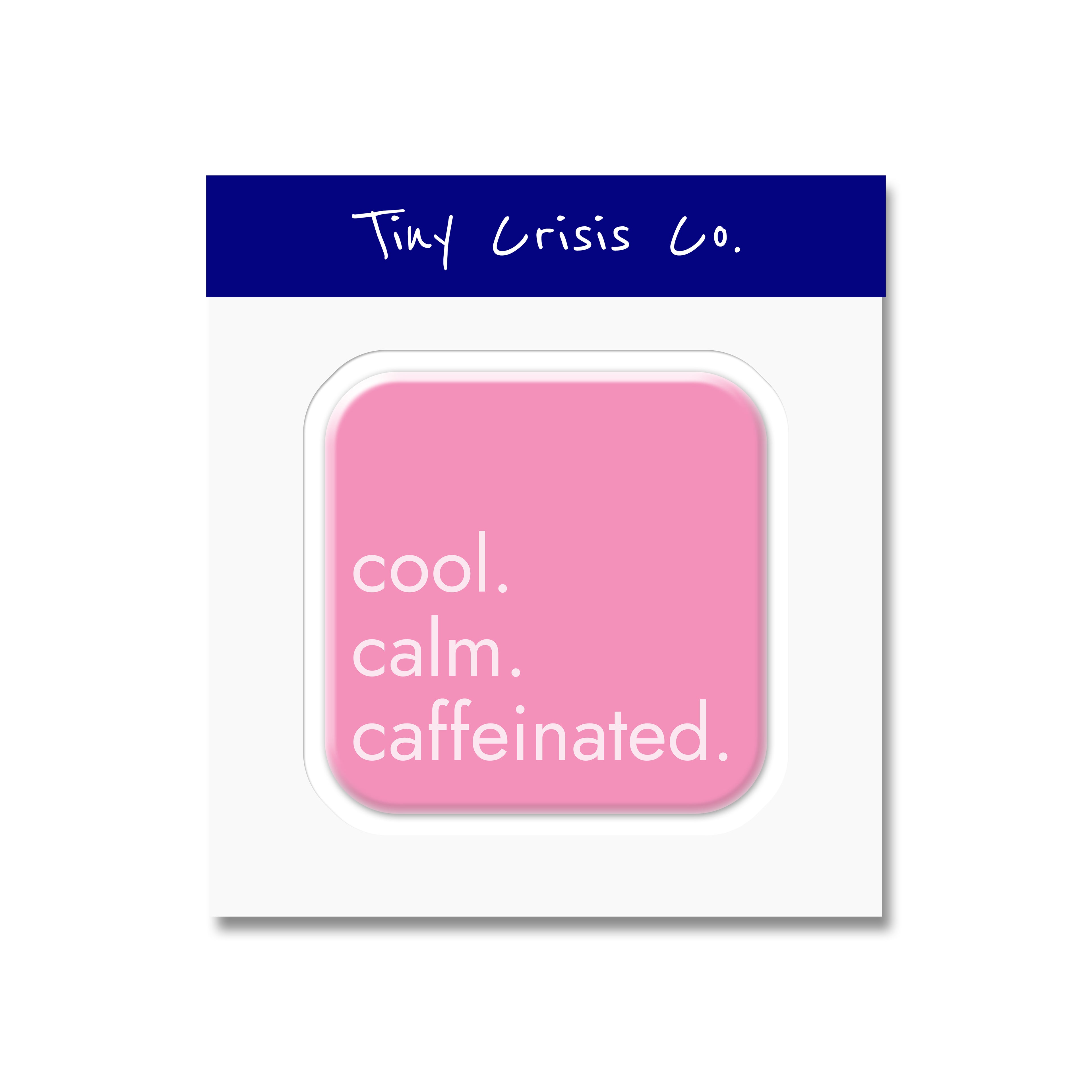 Cool. Calm. Caffeinated. 3D Sticker