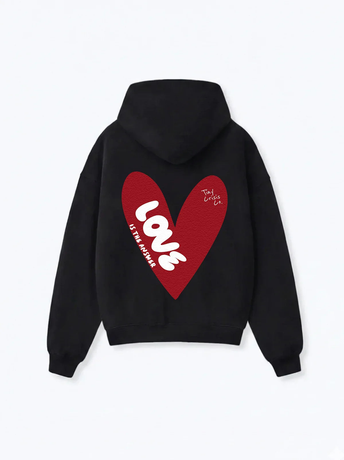 Black hoodie with a heart print on the back saying "love is the answer"