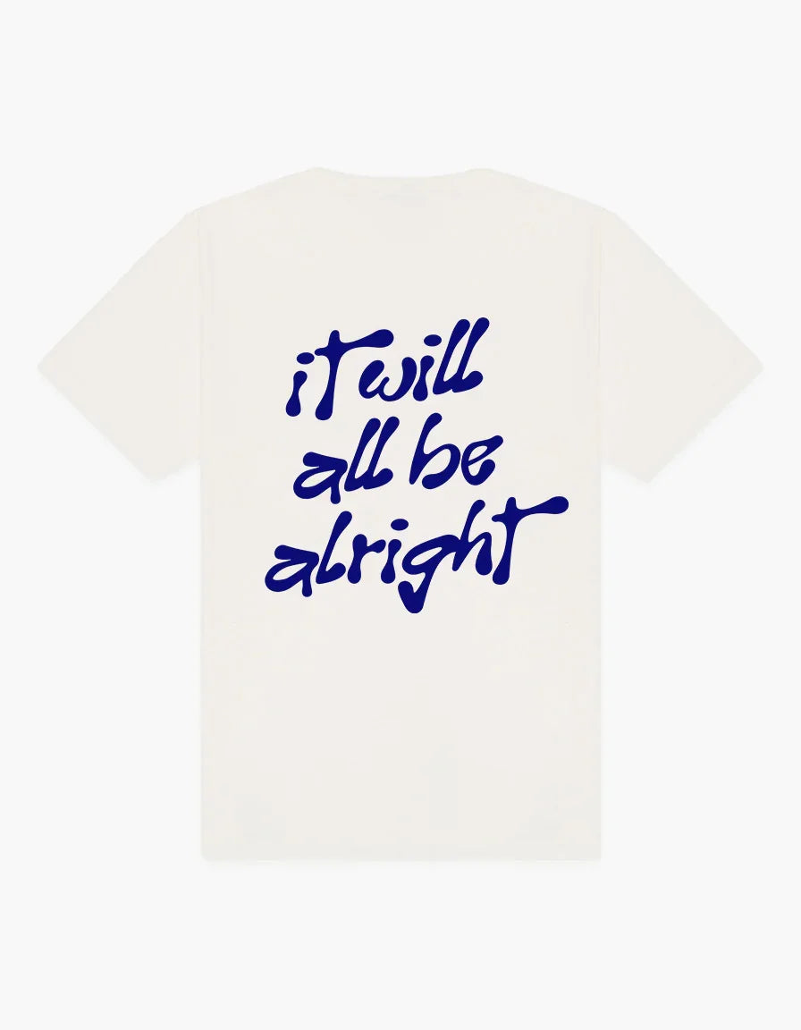 White t-shirt with blue text 'it will all be alright' on a white background